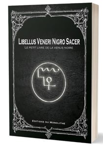 Le petit livre de la venus noire - libellus veneri nigro sacer