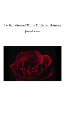 Le lien éternel Tome III Jarrell &Anna