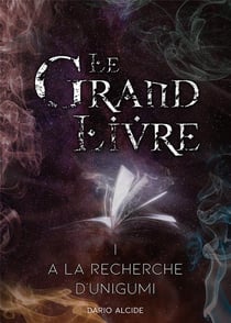 A la recherche d'Unigumi : Le Grand Livre, Tome 1