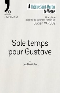 Sale temps pour Gustave : ou Les Bestioles