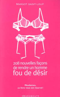 208 nouvelles facons de rendre un homme fou de desir