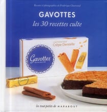 Gavottes - les 30 recettes culte