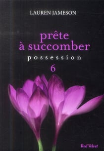 Prête à succomber Tome 6 - possession