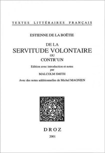 De la servitude volontaire ou contr'un