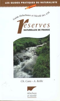 Guide dn des 134 reserves naturelles de france