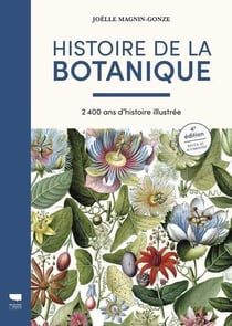 Histoire de la botanique : 2400 ans d'histoire illustrée