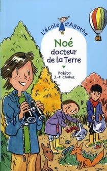 L'école d'agathe - noé, docteur de la terre