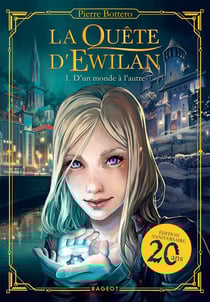 La quête d'Ewilan Tome 1 : d'un monde à l'autre