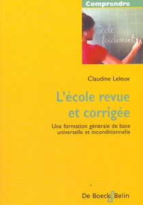 L'école revue et corrigée - une formation générale de base universelle et inconditionnelle