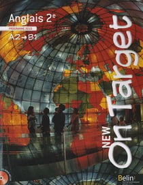 On Target : Anglais - 2Nde - A2-B1 - Livre De L'Élève (Édition 2010)