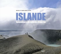 Islande - splendeurs et colères