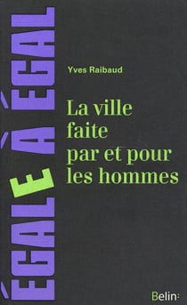 La ville faite par et pour les hommes