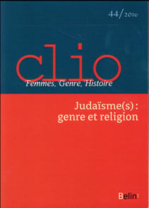 REVUE CLIO - FEMMES, GENRE, HISTOIRE n.44 : judaïsme(s) : genre et religion - 2016