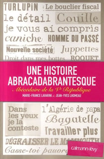 Une histoire abracadabrantesque - abécédaire de la V République