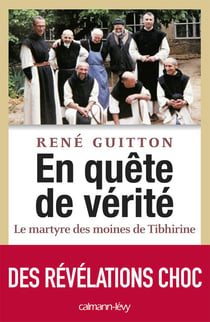 En quête de vérité - le martyre des moines de Tibhirine