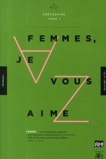 Abécédaire Tome 1 - femmes, je vous aime