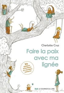 Faire la paix avec ma lignée : 24 ateliers d'écriture et voyages sonores