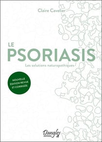 Le psoriasis : Les solutions naturopathiques