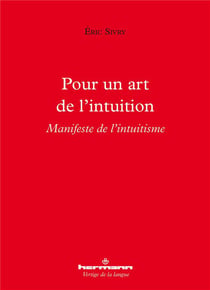 Pour un art de l'intuition : manifeste de l'intuitisme