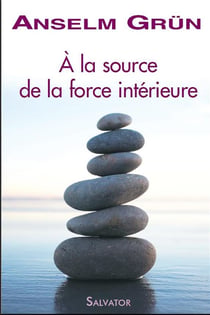 À la source de la force intérieure