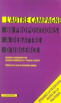 L'autre campagne - 80 propositions à débattre d'urgence