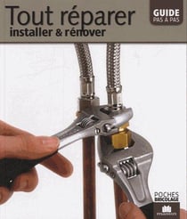 Tout réparer - installer & rénover