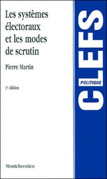 Les systemes electoraux et modes de scrutin (3e édition)