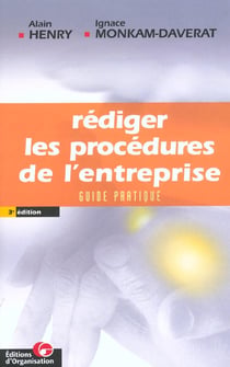 Rediger les procedures de l'entreprise guide pratique -  3eme edition