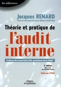 Théorie et pratique de l'audit interne : Mise à jour aux nouvelles normes (5e édition)