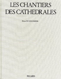 Le chantier des cathédrales