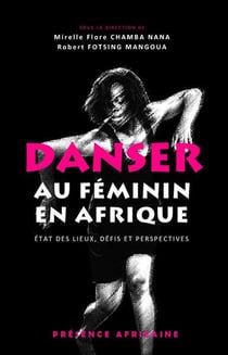 Danser au féminin en Afrique : Etat des lieux, défis et perspectives