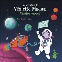 Une aventure de Violette Mirgue Tome 9 : mission espace