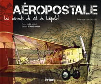 AEROPOSTALE, LES CARNETS DE VOL DE LEOPOLD