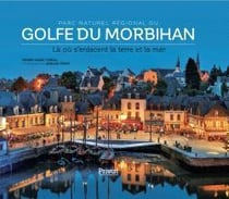 Parc naturel régional du Golfe du Morbihan - là où s'enlacent la terre et la mer