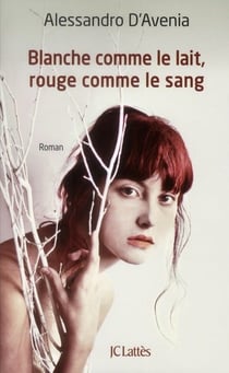 Blanche comme le lait, rouge comme le sang