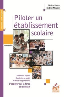 Piloter un établissement scolaire : S'appuyer sur la force du collectif