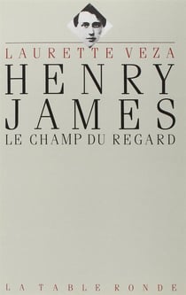 Henry james - le champ du regard