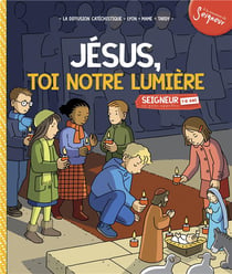 Jésus, toi notre lumière - module 4 - 7- 8 ans