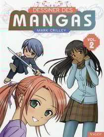 Dessiner des mangas Tome 2
