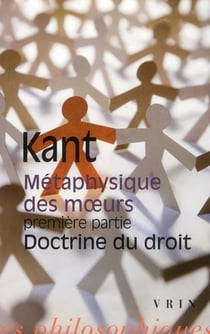Doctrine du droit Tome 1 - métaphysique des moeurs