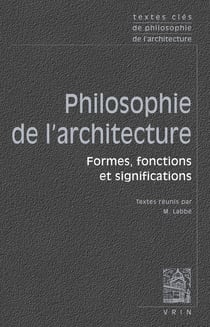 Philosophie de l'architecture - formes, fonctions et significations