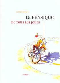 La physique de tous les jours - 4e edition