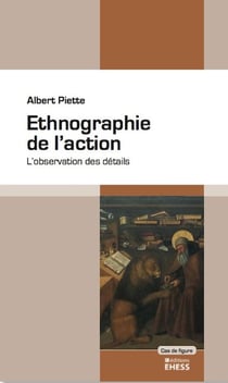Ethnographie de l'action -  l'observation des détails