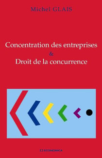 Concentration des entreprises et droit de la concurrence
