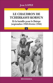 Le chaudron de Tcherkassy-Korsun : Et la bataille pour le Dniepr (septembre 1943 - février 1944)