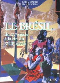 Le bresil du xve a la fin du xviiie (ne)