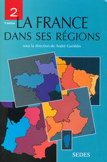 La france dans ses regions t.2