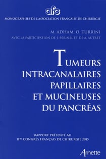Tumeurs intra-canalaires papillaires et mucineuses de pancréas