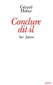 Conclure dit-il - sur lacan