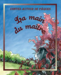 Contes pour tous : la main du maître